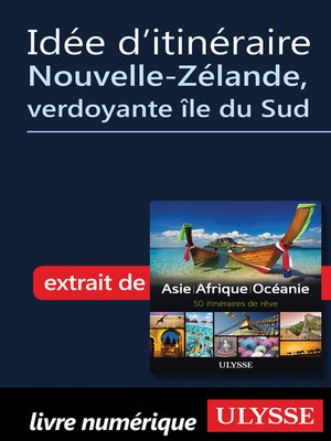 cover image of Idée d'itinéraire--Nouvelle-Zélande, verdoyante île du Sud